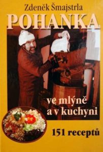 Pohanka ve mlýně a v kuchyni Šmajstrla